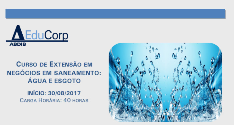 Você está visualizando atualmente Curso de Extensão em Negócios em Saneamento: Água e Esgoto