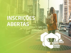 Leia mais sobre o artigo Inscrições abertas para o Prêmio Connected Smart Cities