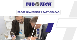 Leia mais sobre o artigo Tubotech cria Programa Primeira Participação