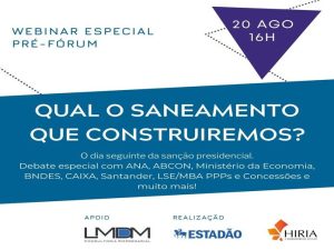 Leia mais sobre o artigo WEBINAR ESPECIAL PRÉ FÓRUM: Novo saneamento, desafios e oportunidades para um novo setor